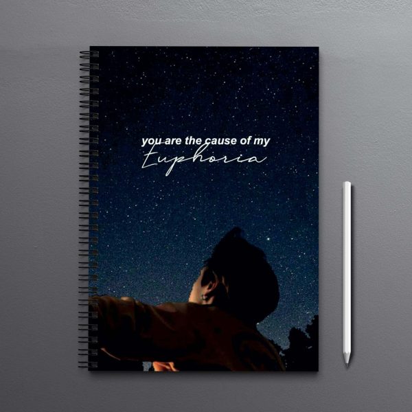 You are the cause of my Euphoria Notebook