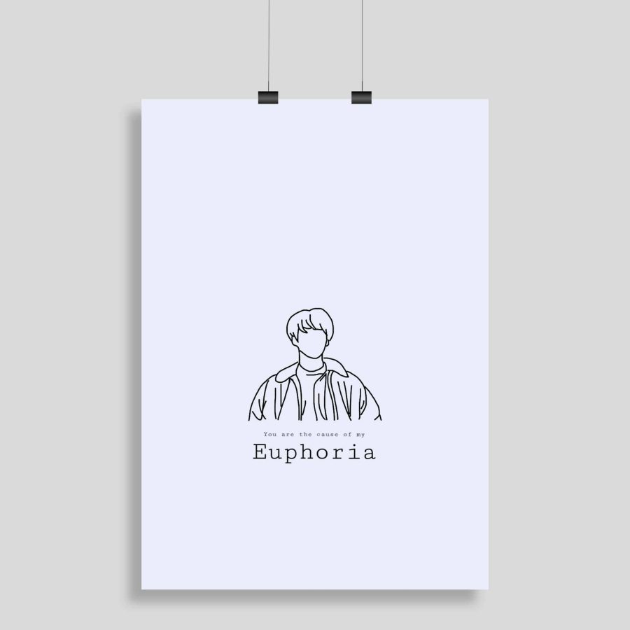 You are the cause of my Euphoria Poster