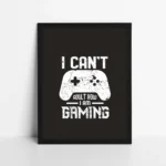 I Can't Adult I am gaming Poster