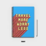 Travel more worry less Notebook