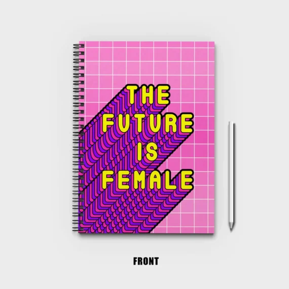 The future is female Notebook