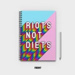 Riots not diets Notebook