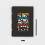 My brain is 90% gaming tactics Notebook