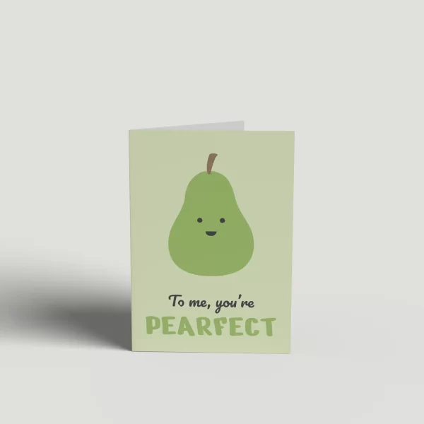 To me you're pearfect Cute Love Greeting Card