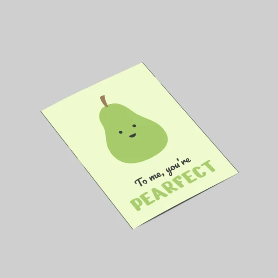 To me you're pearfect Cute Love Greeting Card