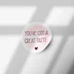 100 Pieces Round You've got a great taste Round Label Packaging Stickers